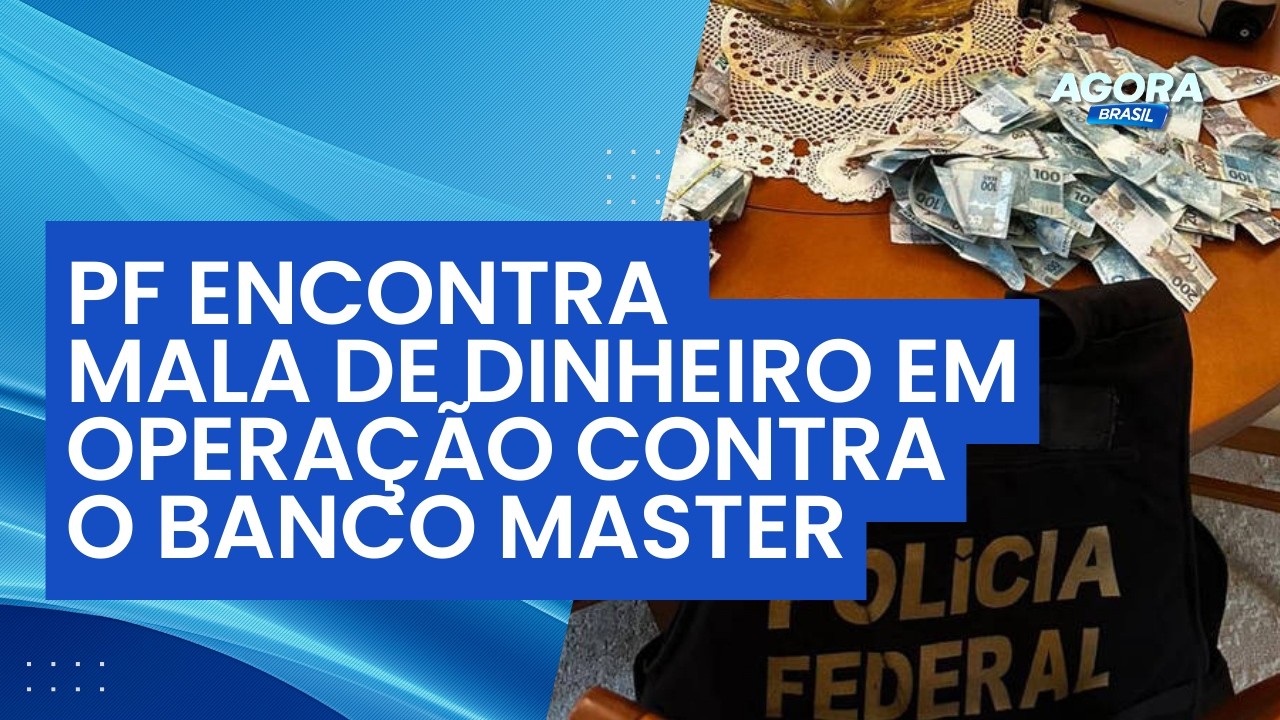 PF encontra mala de dinheiro em operação contra fraude no Banco Master | Agora Brasil