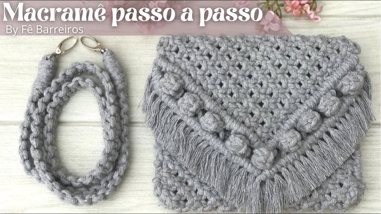 BOLSA EM MACRAMÊ PASSO A PASSO | MACRAME BAG STEP BY STEP 