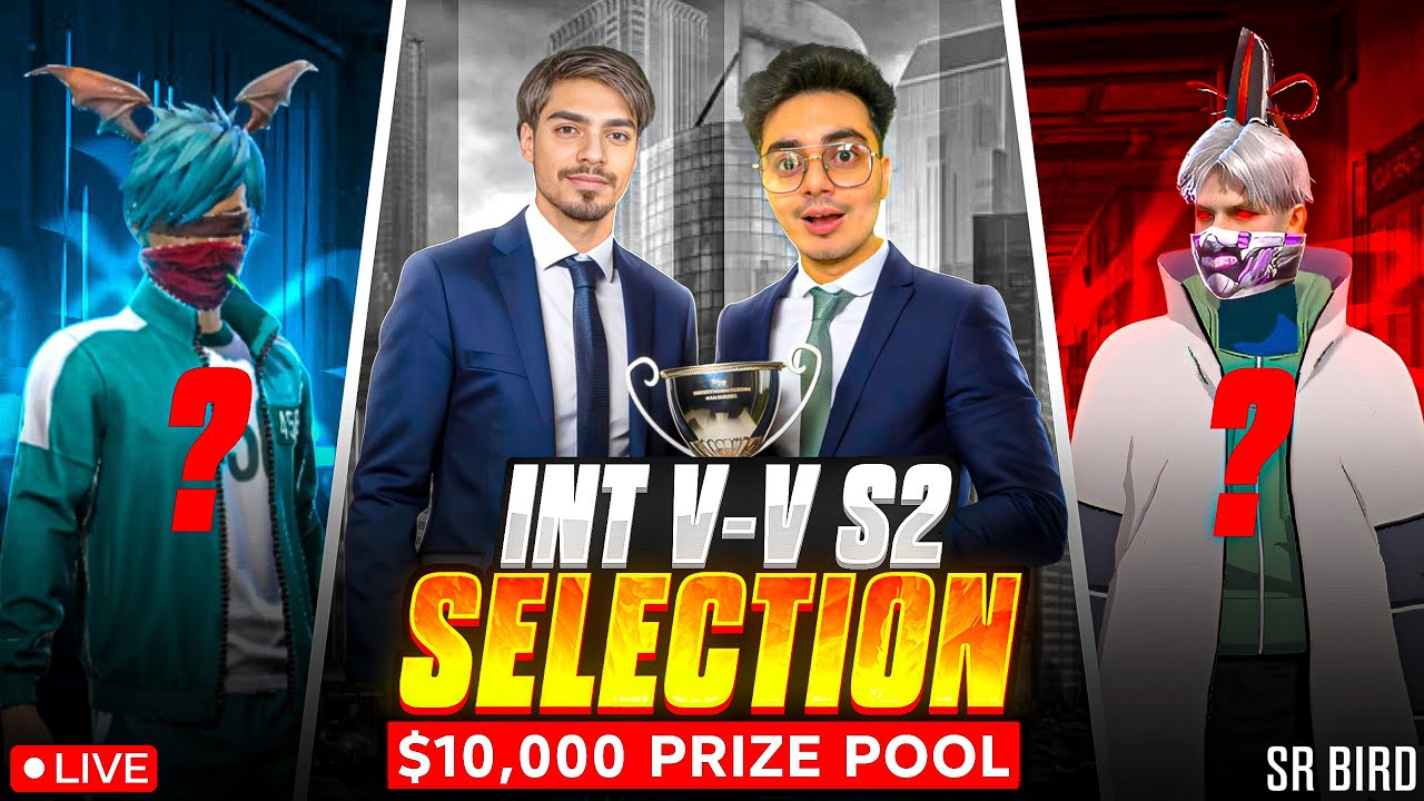 🔴INT V-V  1V1 TOURNAMENT SELECTION | 10K PRIZEPOOL🤑 |  👑 Sr Bird - freefirelive