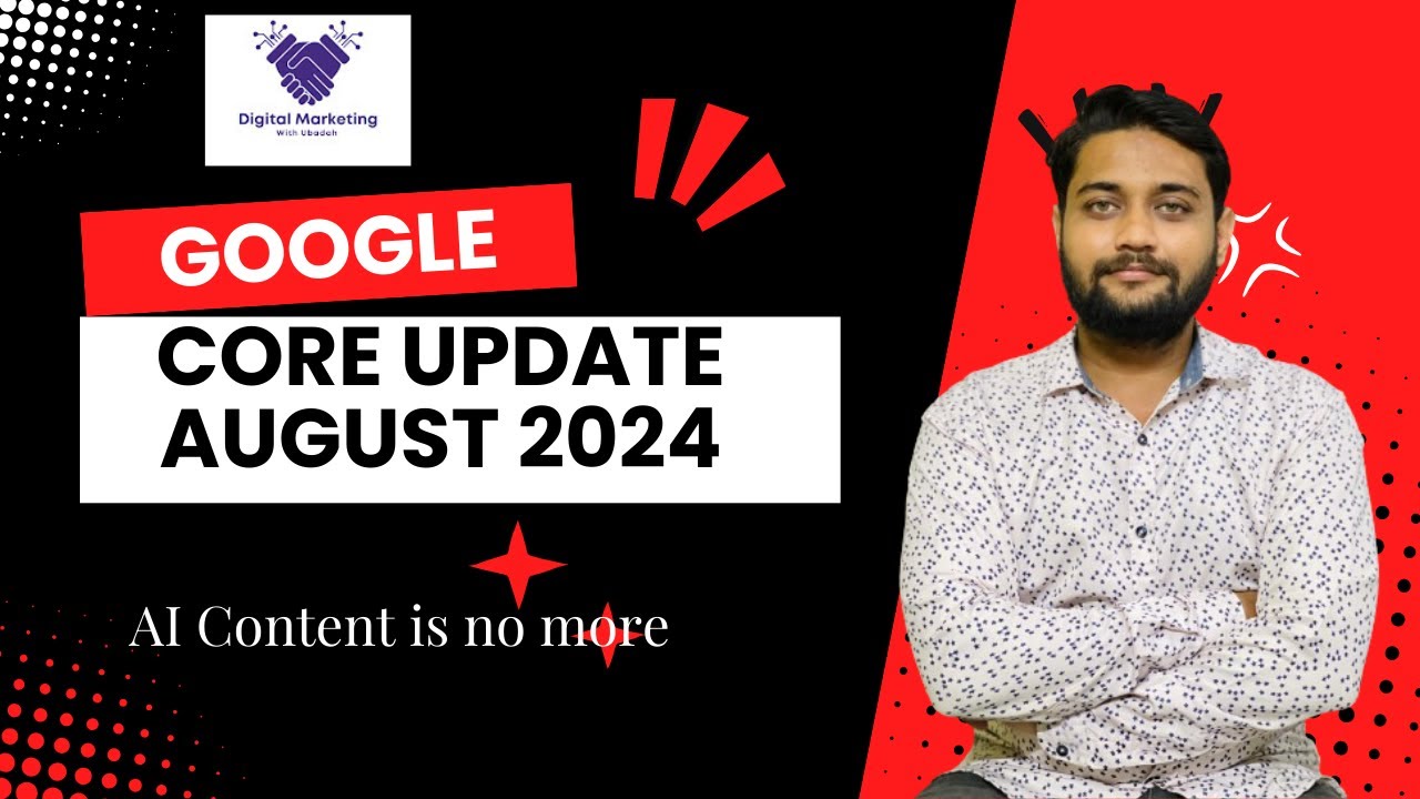 Google August Core Update 2024 | Google SEO Algorithm Update 2024 | Ubadah Arshad