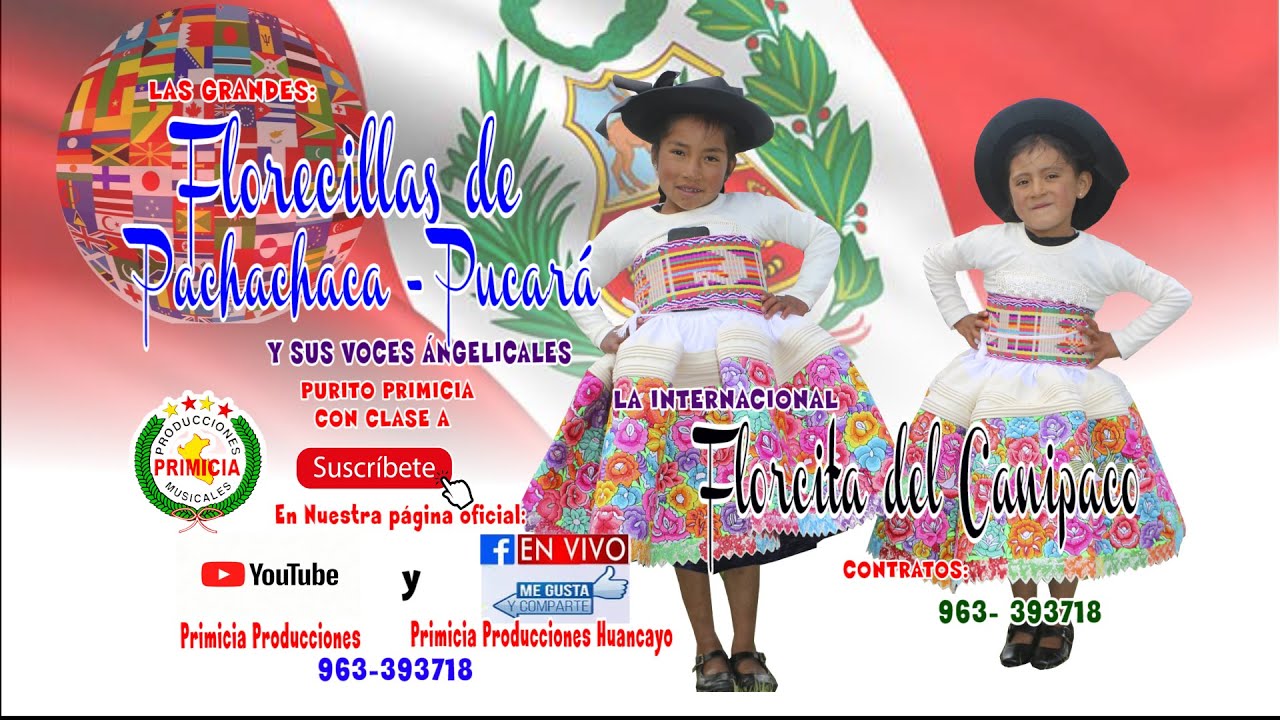 ♥ LAS GRANDES FLORECILLAS DE PACHACHACA - PUCARÁ JUNTO ALA INTERNACIONAL FLORCITA DEL CANIPACO♥