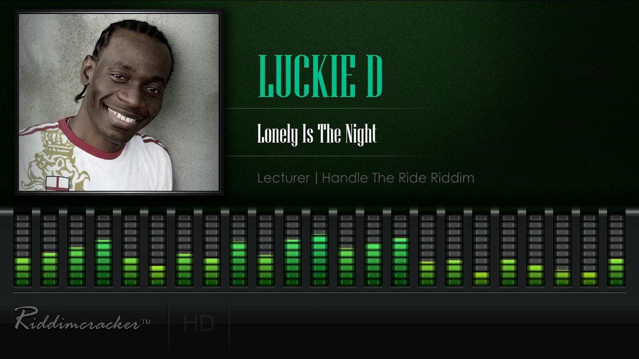 Lukie D - Lonely Is The Night (Lecturer | Handle The Ride Riddim) [HD]