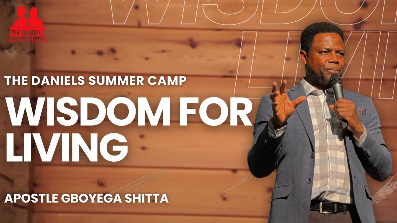 Wisdom For Living | Apostle Gboyega Shitta
