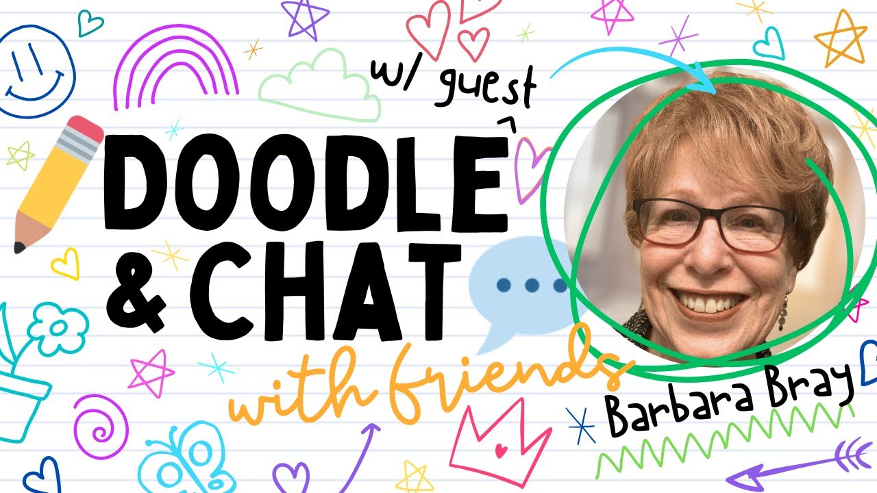 Barbara Bray| Doodle and Chat with Friends | Episode 253