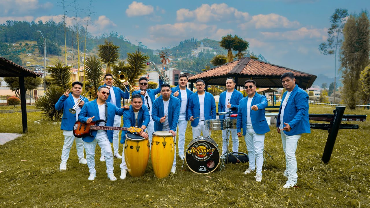 ECHAR DE MENOS - LA ESPECTACULAR ORQUESTA HISPANOS DE ECUADOR