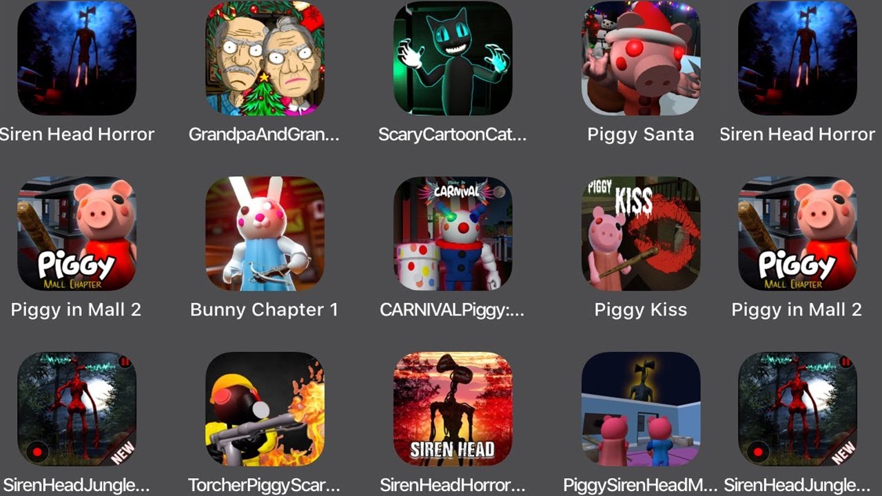 Siren Head Horror,Grandpa And Granny,Scary Cartoon Cat,Piggy Santa,Piggy In Mall 2,Bunny Chapter 1,