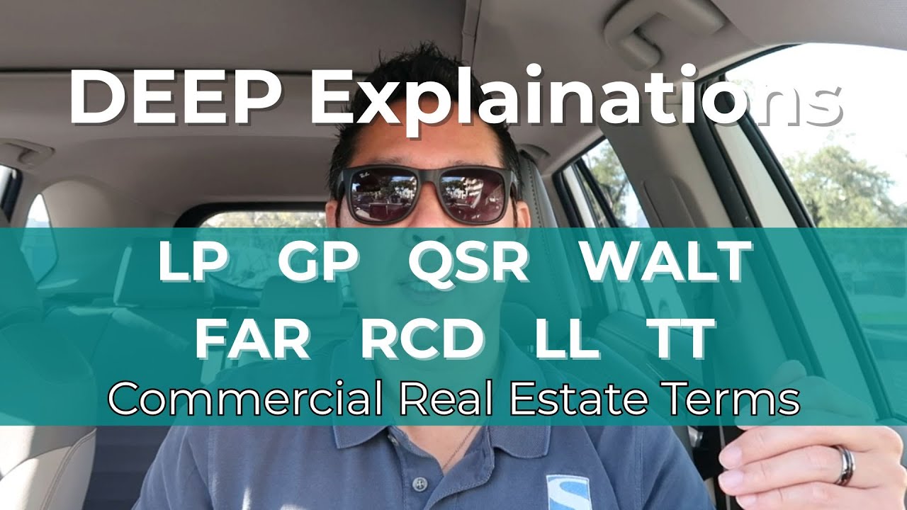 Teaching you about LP, GP, QSR, WALT, FAR, RCD, Landlord and Tenant. CRE terms.  Answer Key Part 8