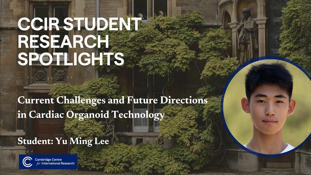 CCIR Student Spotlights: Yu Ming on Challenges & Future of Cardiac Organoid Technology