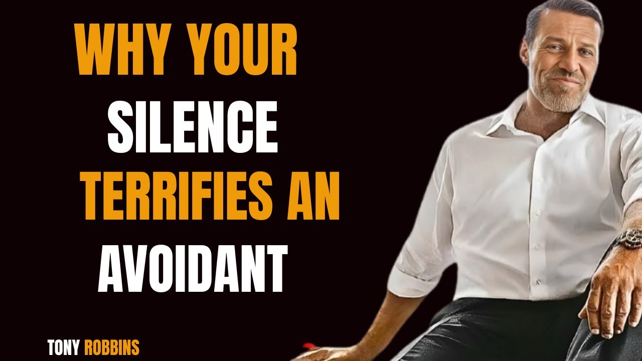WHY AN AVOIDANT PANICS WHEN YOU FINALLY GO QUIET __ Tony Robbins