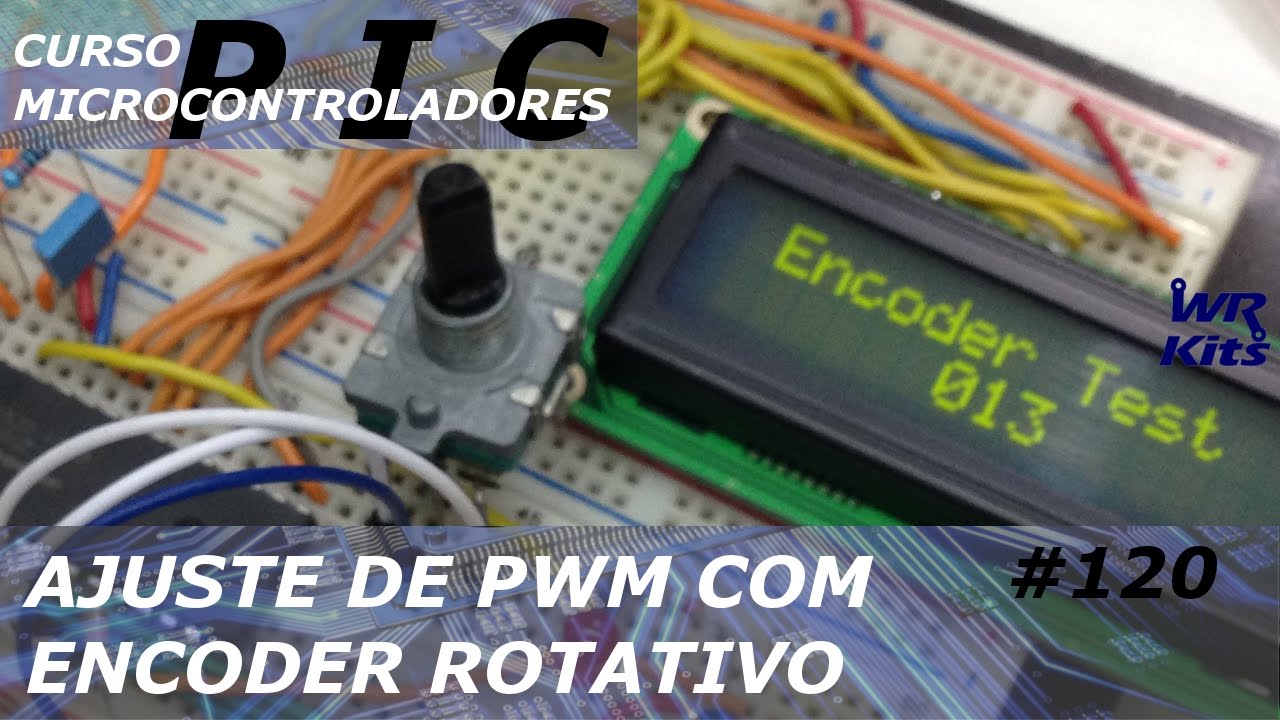 AJUSTE DE PWM COM ENCODER | Curso de PIC 