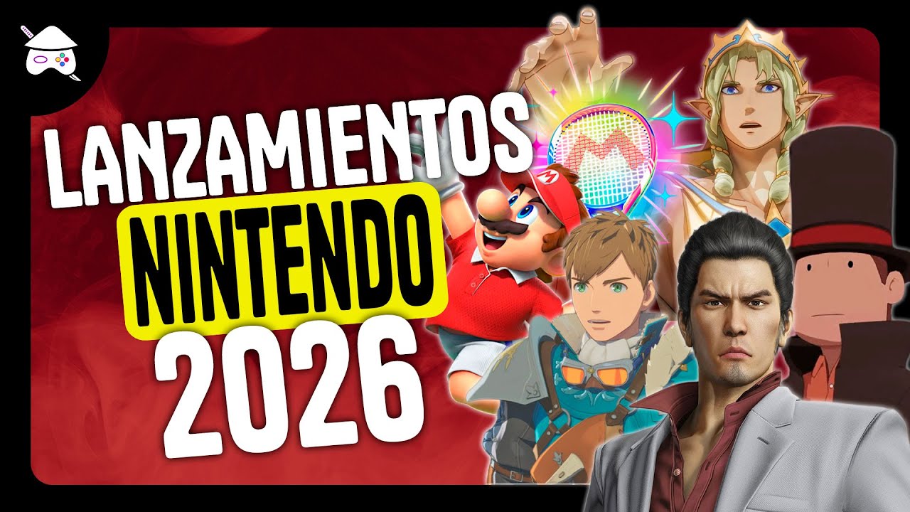 ¡LANZAMIENTOS de NINTENDO SWITCH para 2026!