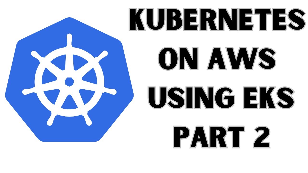 Master EKS: Deploying Applications Effectively | EKS Series Part 2