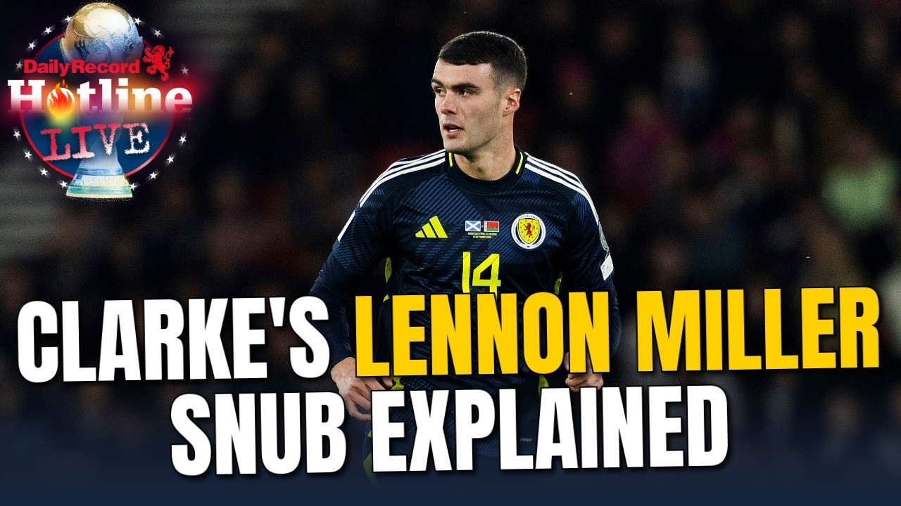 Steve Clarke's Lennon Miller snub explained | Hotline Live