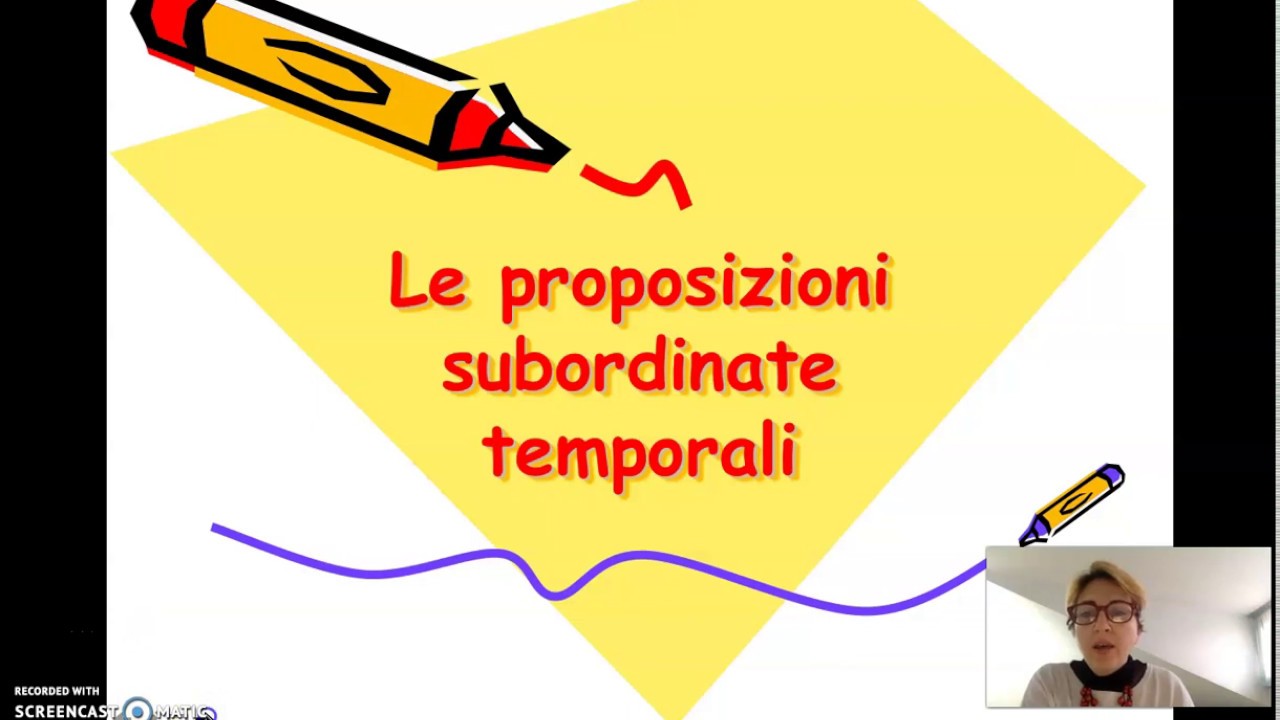 Lezione di grammatica: le proposizioni subordinate temporali