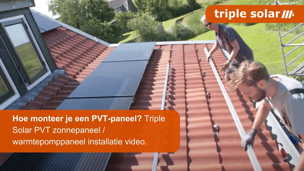 Hoe monteer je een PVT-paneel? Triple Solar PVT zonnepaneel / warmtepomppaneel installatie video