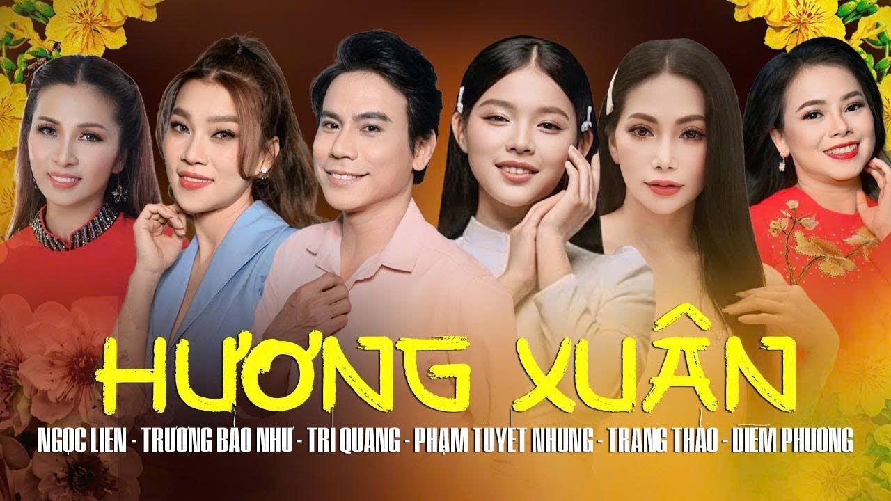 Liên Khúc Hương Xuân| Phạm Tuyết Nhung-Trí Quang-Ngọc Liên-Trương Bảo Như-Diễm Phương-Trang Thảo