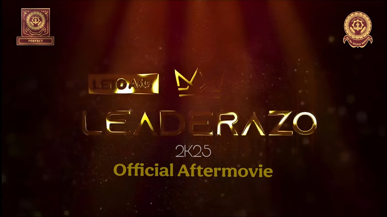 LETO ADS LEADERAZO | The Prefects' Investiture 2K25 | Official AfterMovie...