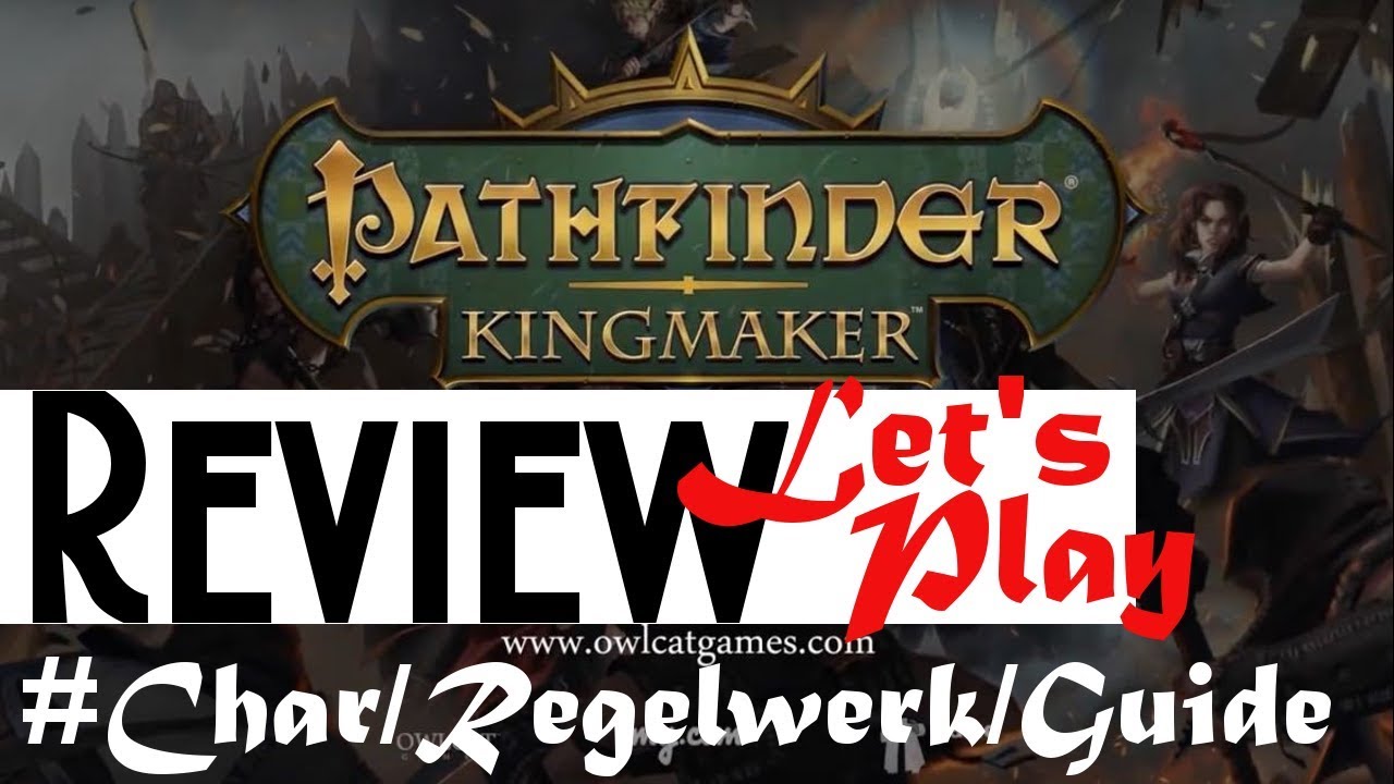 Let's Play Pathfinder: Kingmaker [deutsch] Review: 