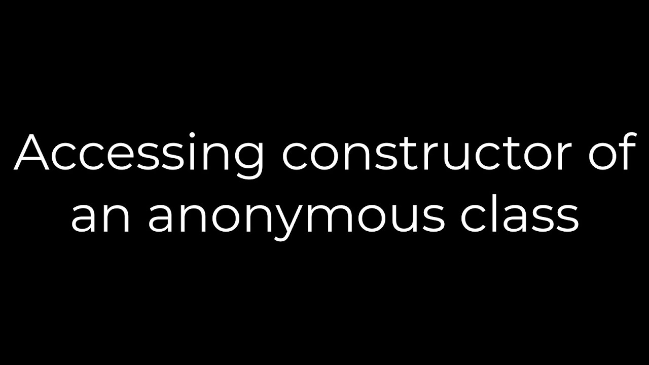 Java :Accessing constructor of an anonymous class(5solution)