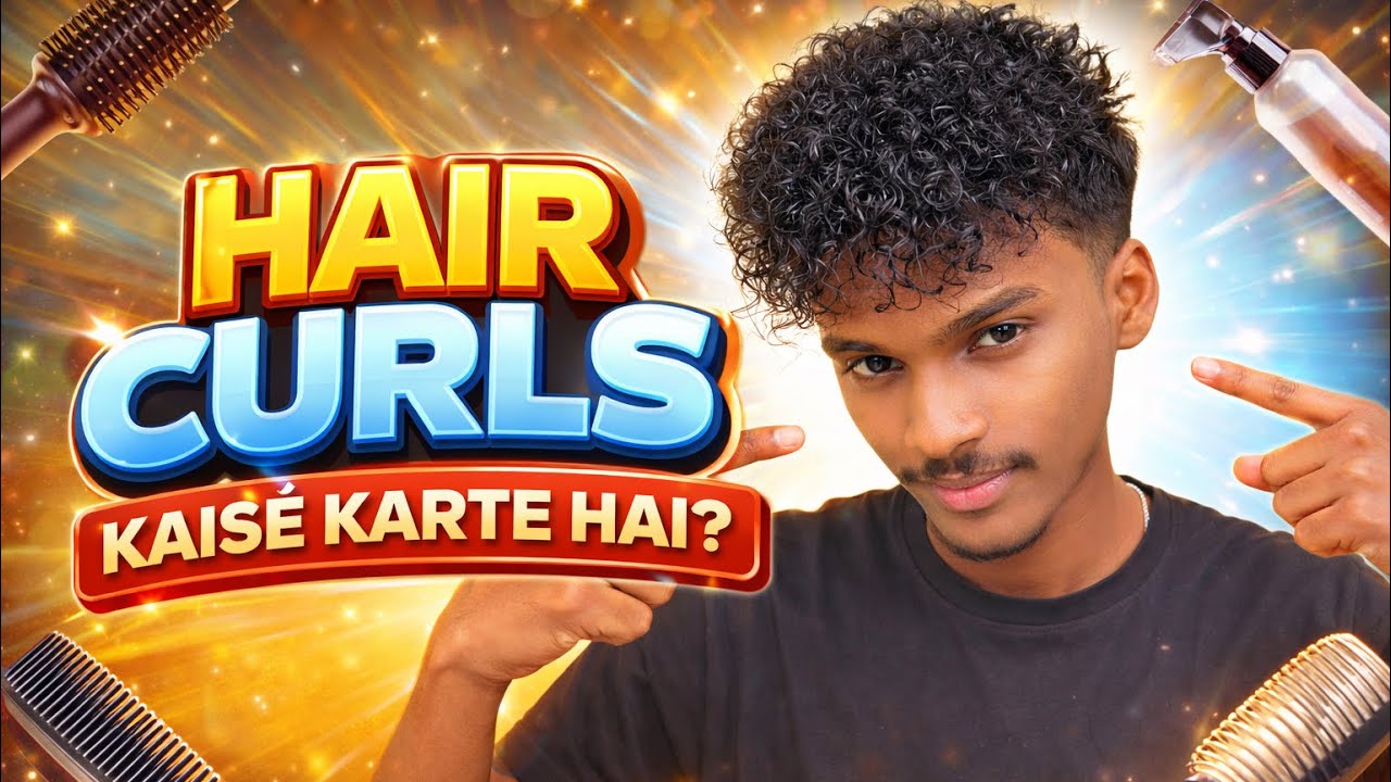 Hair Curls Kaise Karte Hai? 🔥 Step by Step Tutorial