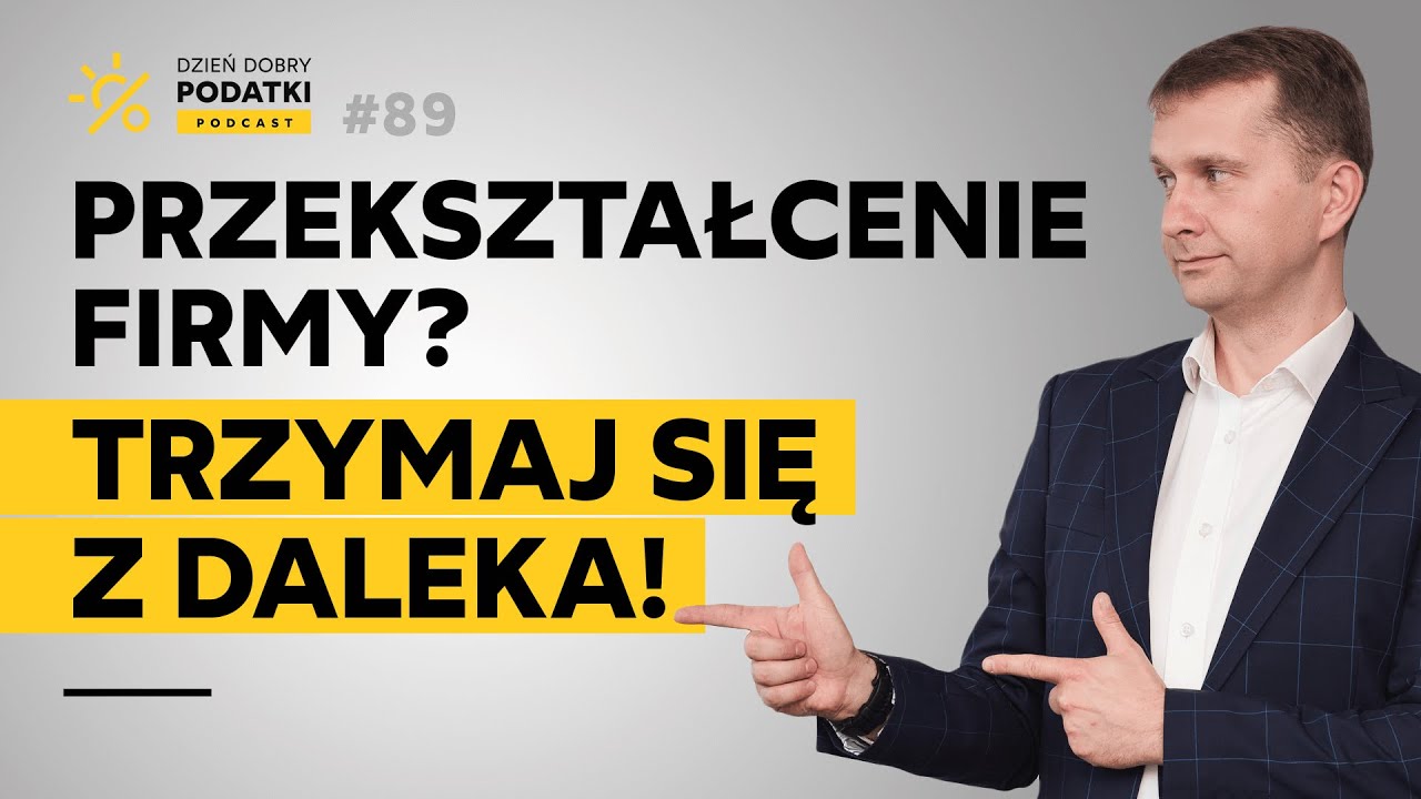 Kiedy stracisz na przekształceniu firmy?