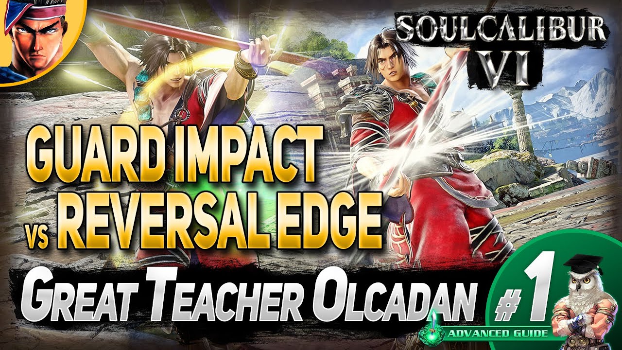 SoulCalibur VI Guard Impact vs Reversal Edge - Great Teacher Olcadan #1