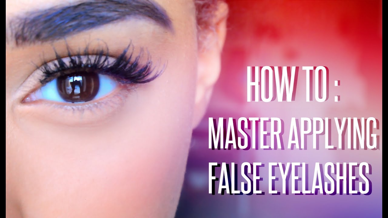 How to : Master Applying False Eyelashes