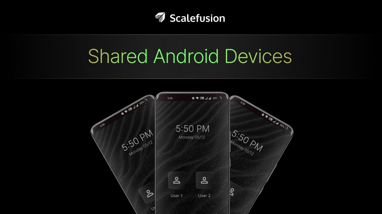 Shared Device Mode to Manage Multiple Android Users