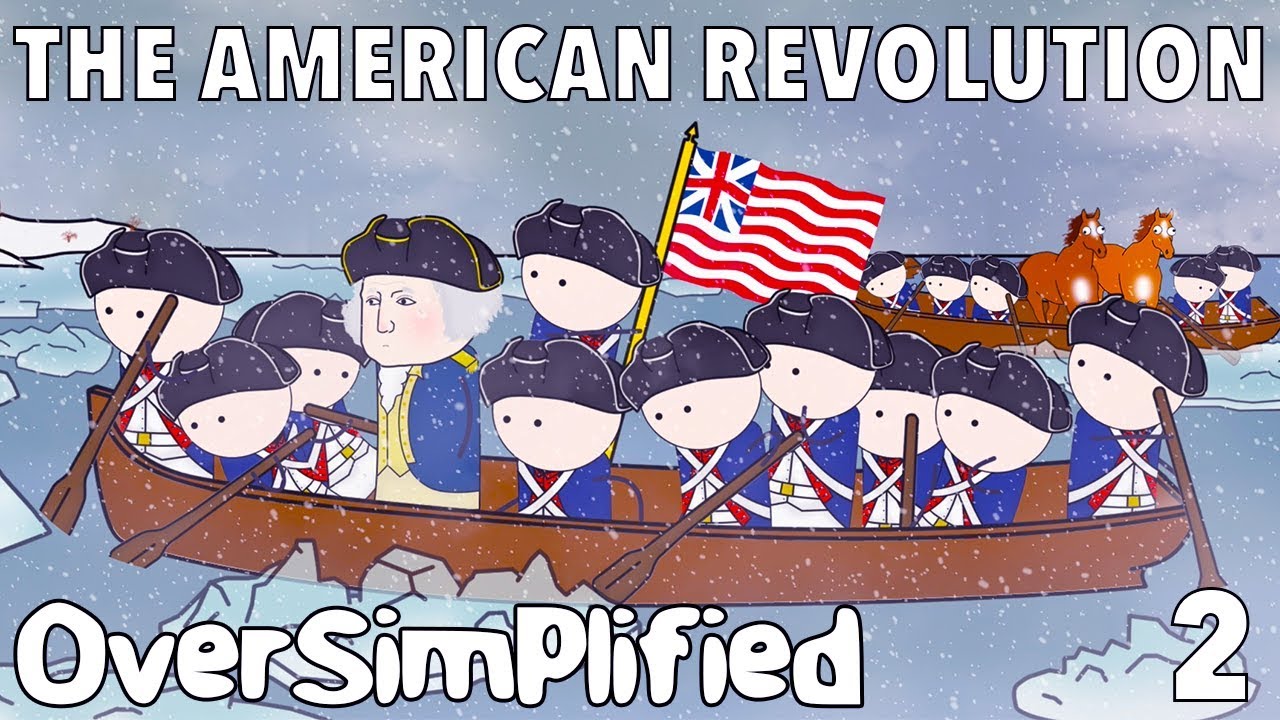 The American Revolution - OverSimplified (Part 2)