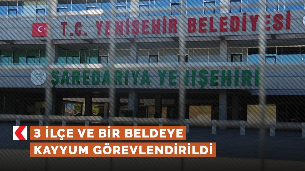 3 ilçe ve bir beldeye kayyum görevlendirildi