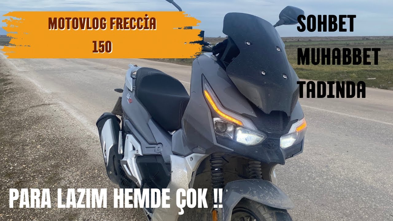RKS FRECCİA 150 MOTOVLOG & SOHBET MUHABBET & GÜNLÜK OLAYLAR