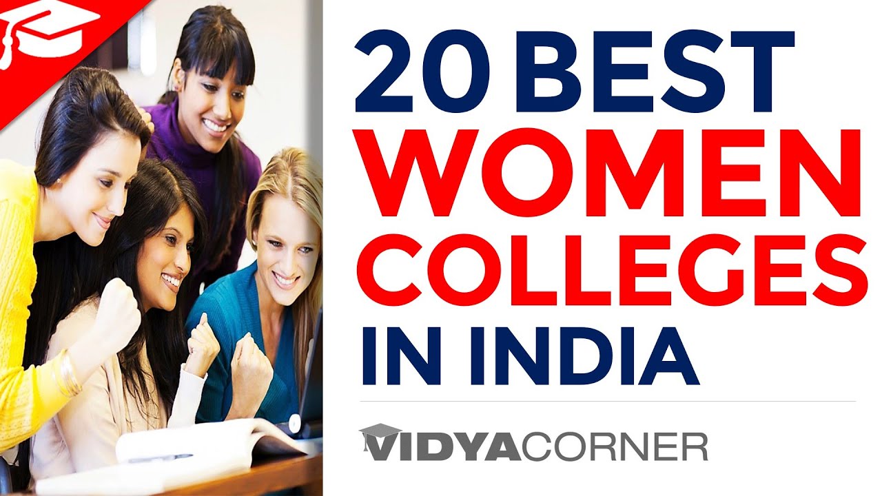 TOP 20 Women Colleges in India with Ranking | All the Detail You Need
