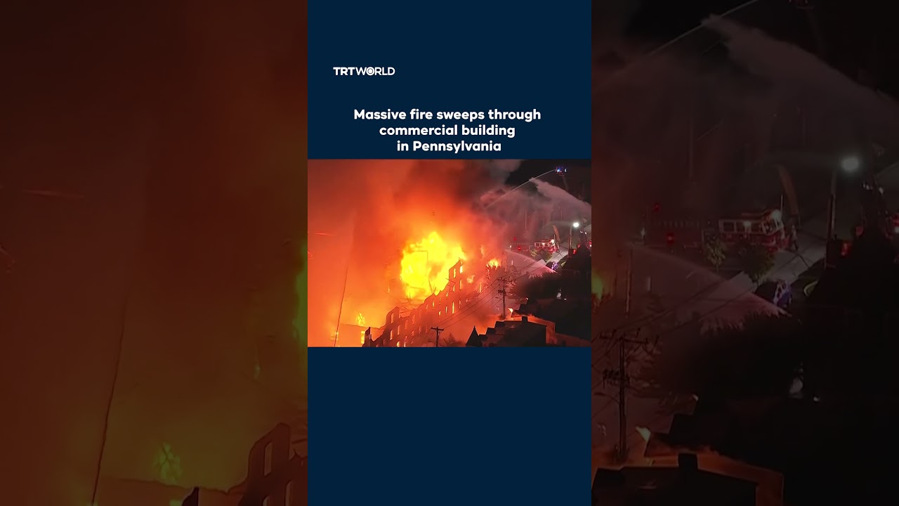 Massive fire sweeps through commercial building in Pennsylvania