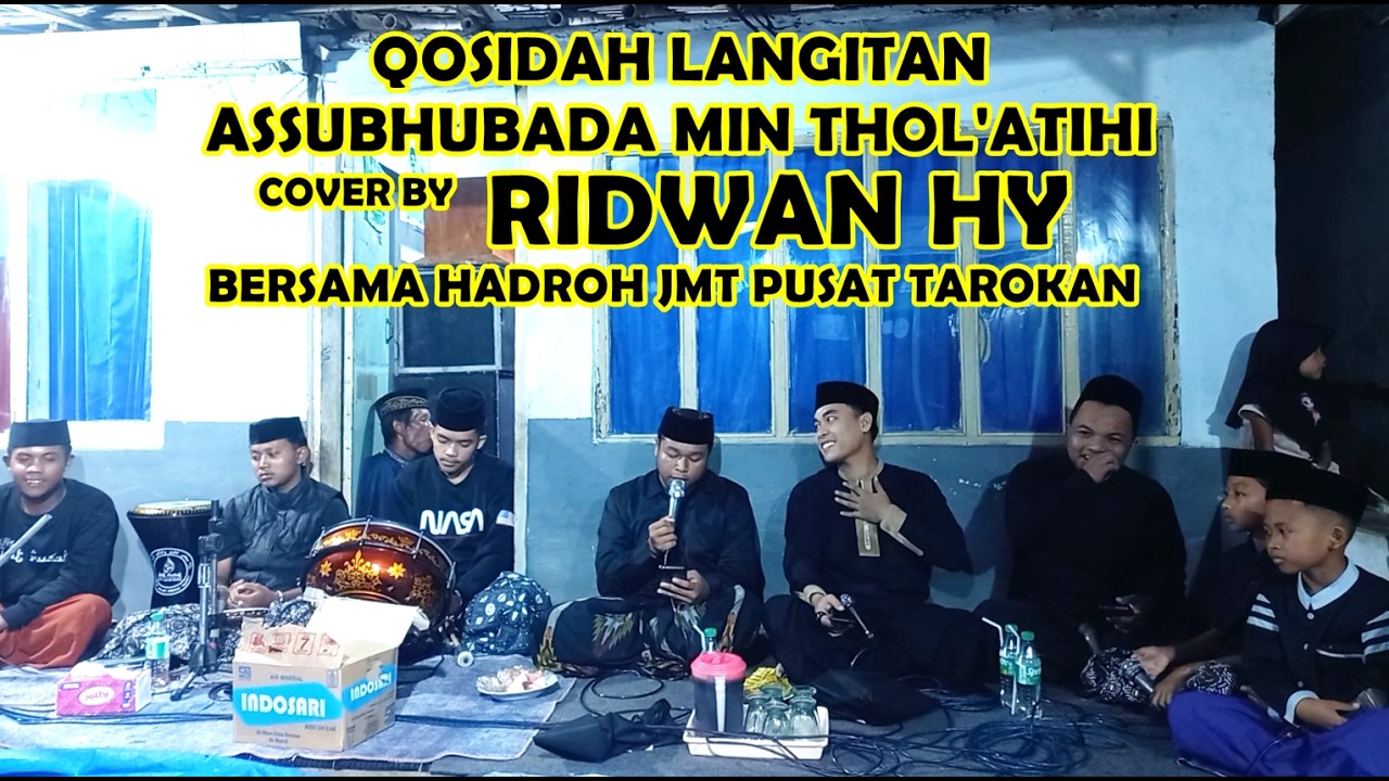 ASSUBHUBADA (QOSIDAH LANGITAN) - COVER By RIDWAN HY BERSAMA HADROH JMT PUSAT TAROKAN