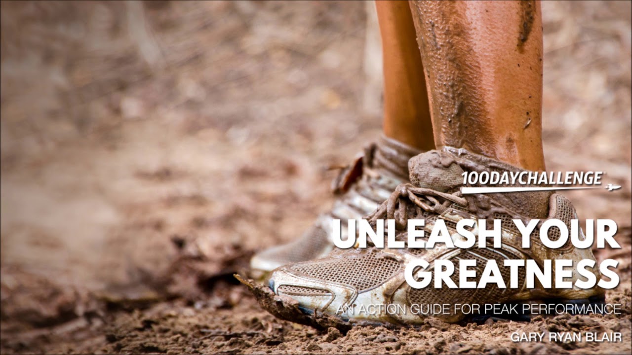 Unleash Your Greatness | Gary Ryan Blair