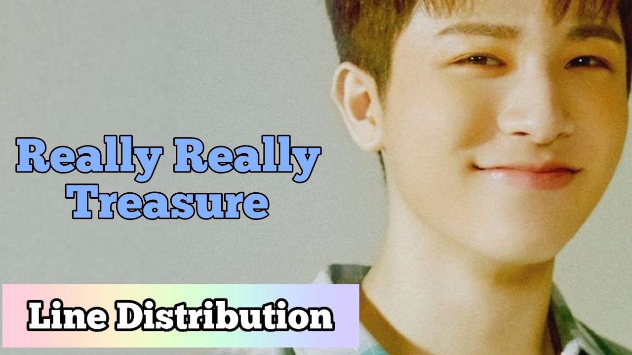Treasure - Really Really | Line Distribution