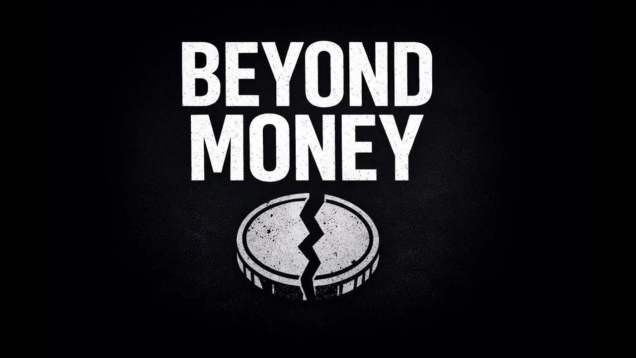 Beyond money – imagining life without money (Part 36)
