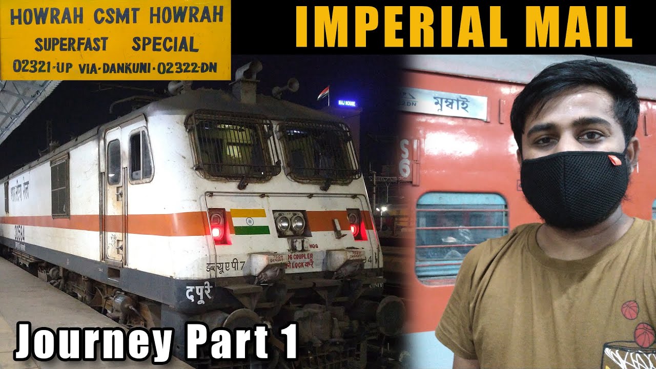 MUMBAI to HOWRAH via Jabalpur : Imperial Mail Journey Part 1