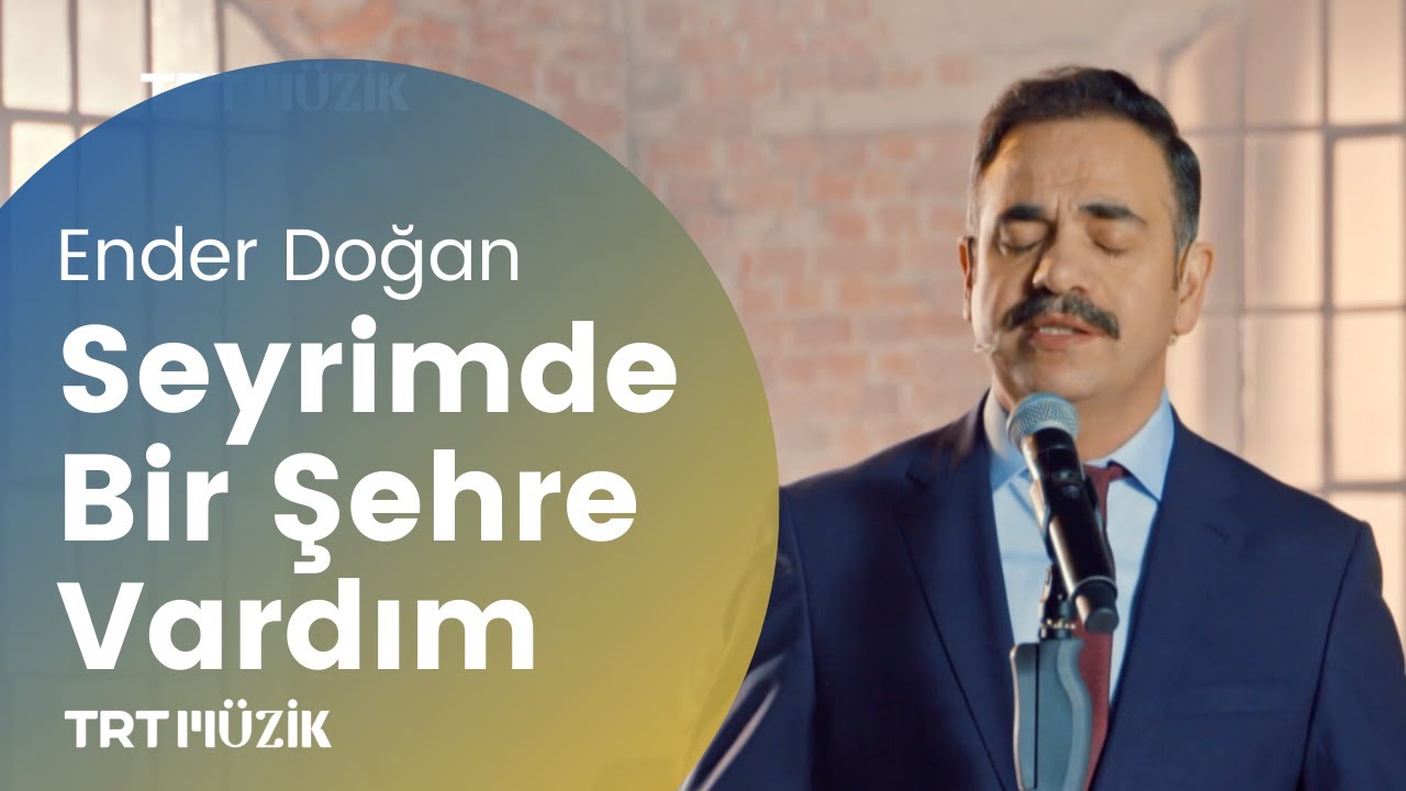 SEYRİMDE BİR ŞEHRE VARDIM / ENDER DOĞAN (HD) 