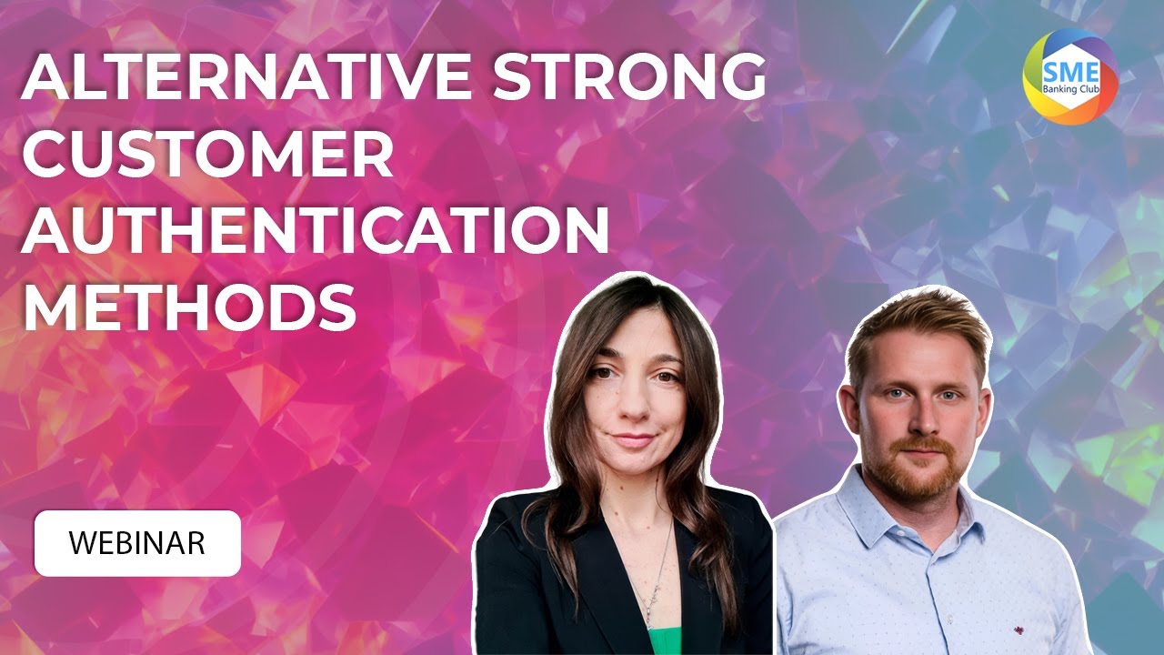 Webinar: Alternative Strong Customer Authentication Methods