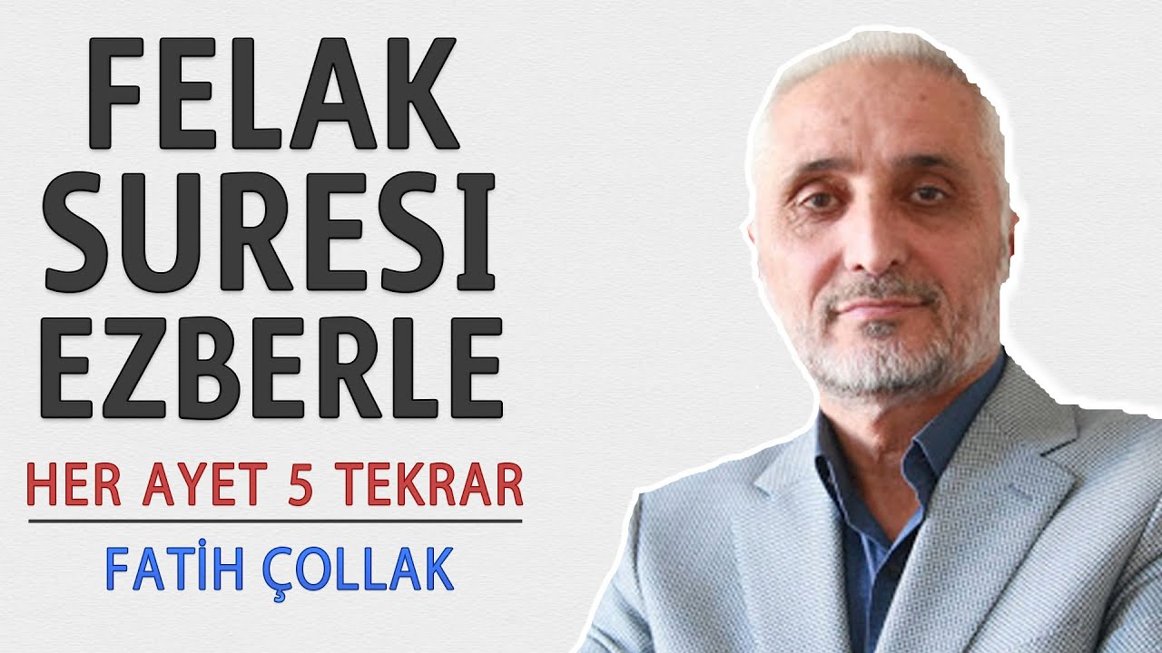 Felak suresi ezberle her ayet 5 tekrar (Fatih &Ccedil;ollak)