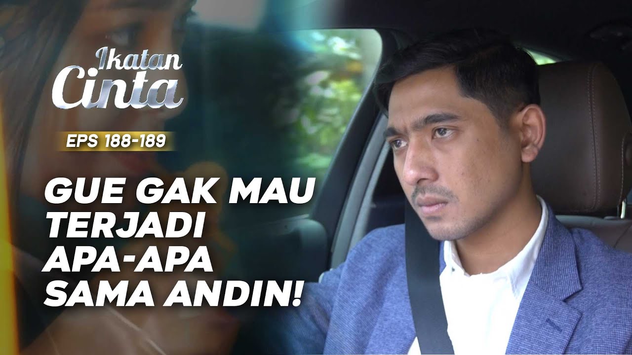KHAWATIR! Aldebaran Langsung Menuju Ke Tempat Andin | IKATAN CINTA | EPS.189-190 (6/16)