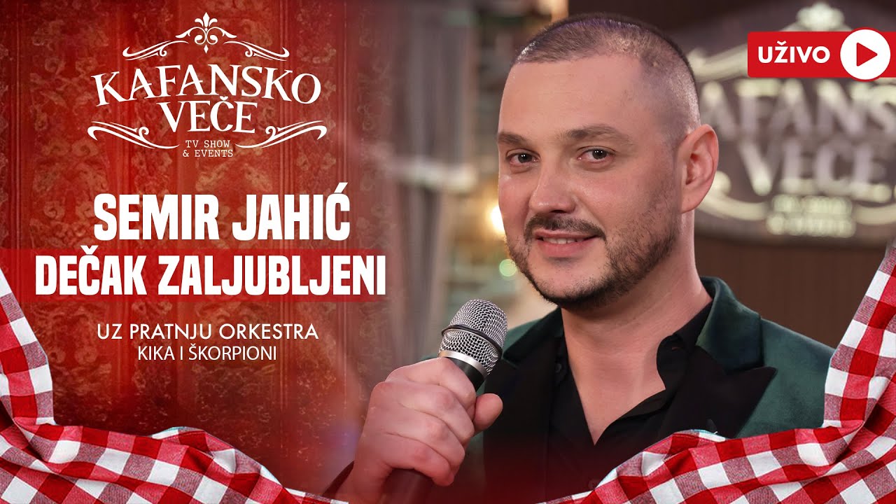 SEMIR JAHIC - DECAK ZALJUBLJENI | UZIVO | (ORK KIKA I SKORPIONI) | 2024 | KAFANSKO VECE