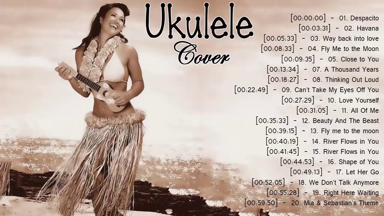 Ukulele Covers Of Popular Songs Instrumental - Best Ukulele Cover Songs 2018