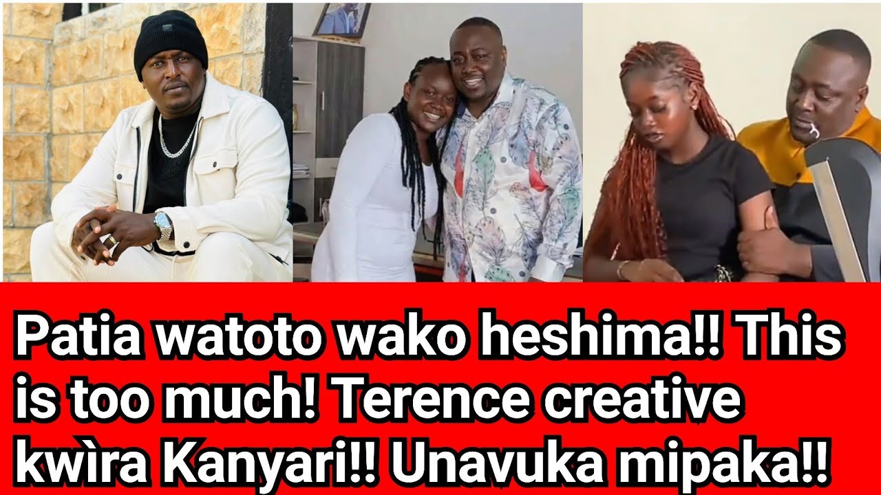 Pea watoto wako heshima!! Terence creative gwakana nì cììko cìa Kanyari thūtha wa gwika ūū