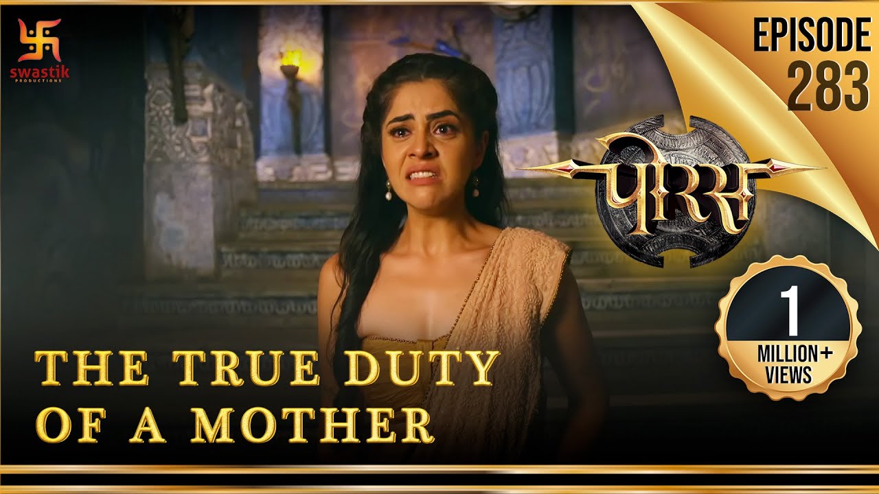 Porus | Episode 283 | The True Duty of a Mother | एक माँ का वास्तविक धर्म | पोरस | Swastik