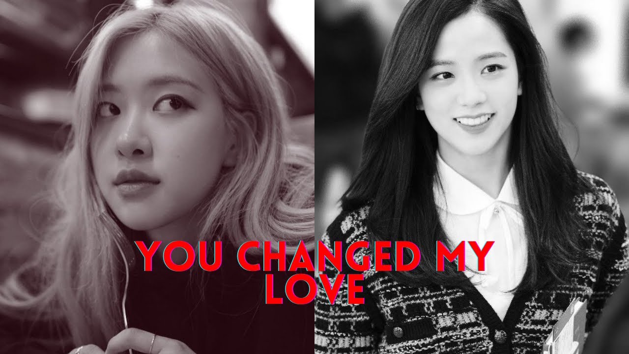 Chaesoo Oneshot || You Change My Love