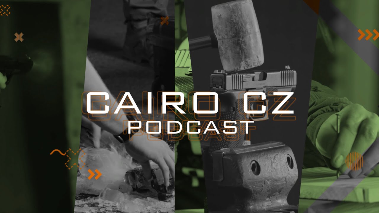 Cairo CZ - PODCAST 14# - Glock GEN 6 + TEST ODOLNOSTI