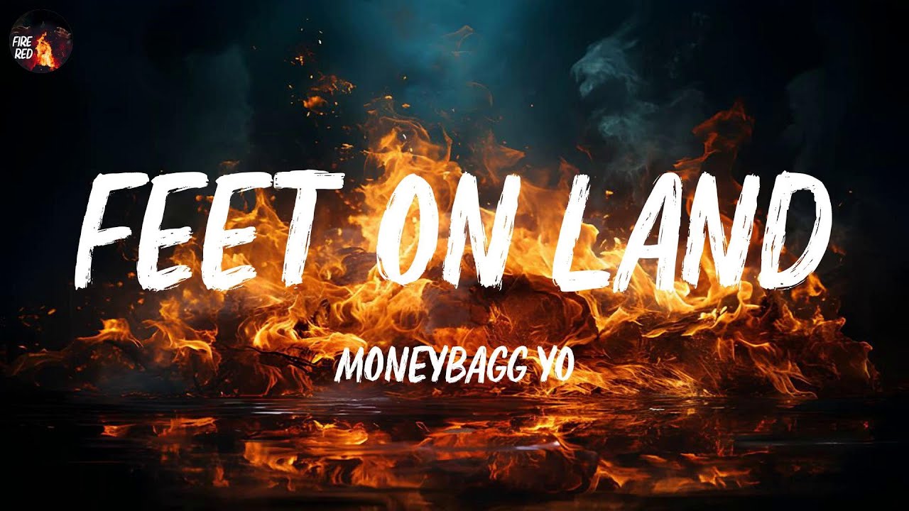 Moneybagg Yo - Feet On Land (Lyrics)
