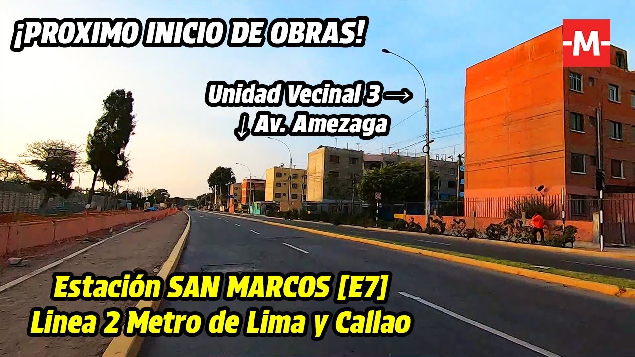 PROXIMO INICIO DE OBRAS | Estación SAN MARCOS | LINEA 2 METRO de LIMA y CALLAO | 2024